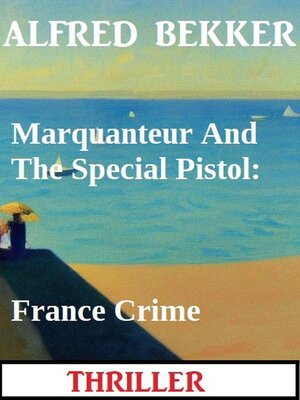 cover image of Marquanteur and the Special Pistol